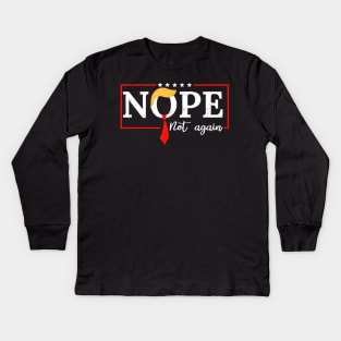 nope not again Kids Long Sleeve T-Shirt